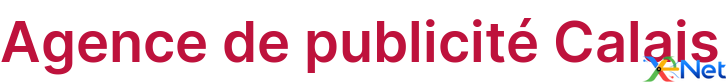 Agence de publicité Calais